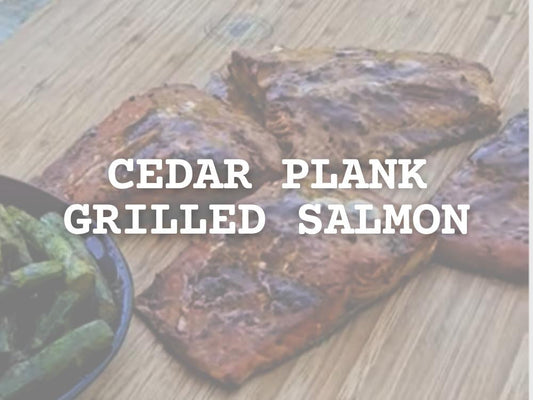 Cedar Plank Grilled Salmon